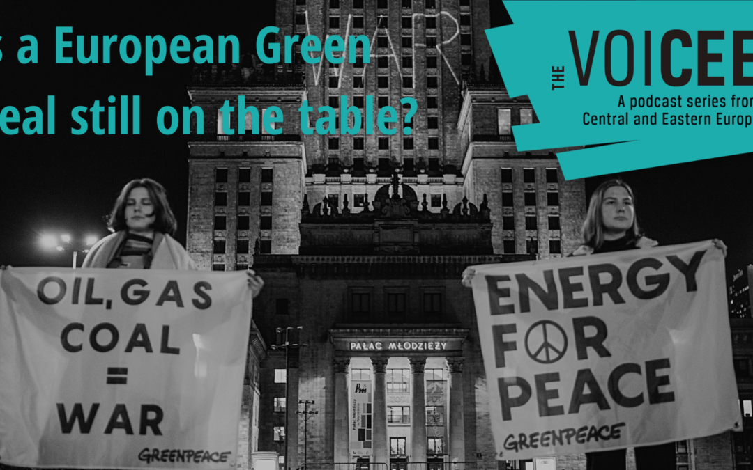 The VoiCEE podcast: is a European Green Deal still on the table?