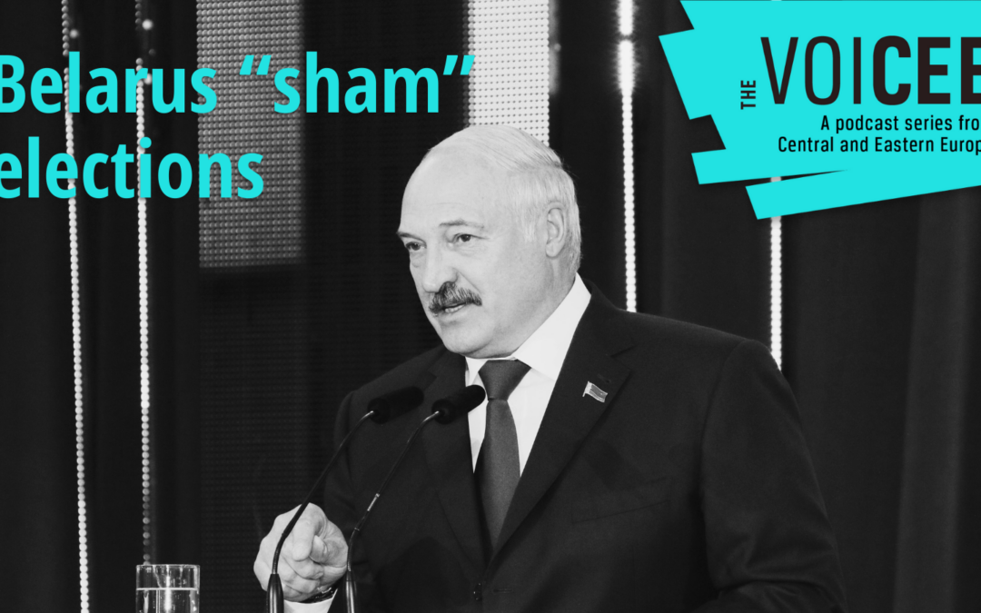 The VoiCEE podcast: what Belarus’s “sham” elections mean for the country and the region